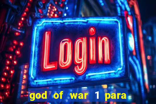 god of war 1 para pc sem emulador